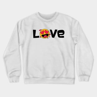 Love with smiley heart eyes Crewneck Sweatshirt